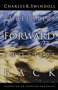 Cover image for Three Steps Forward, Two Steps Back: Persevering Through Pressure