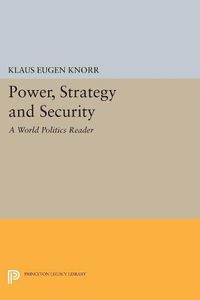 Cover image for Power, Strategy and Security: A World Politics Reader