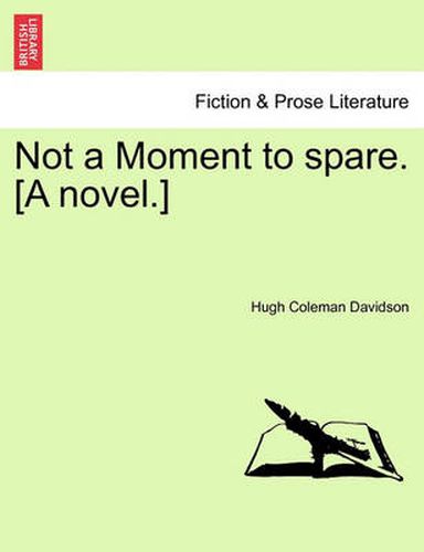 Cover image for Not a Moment to Spare. [A Novel.]