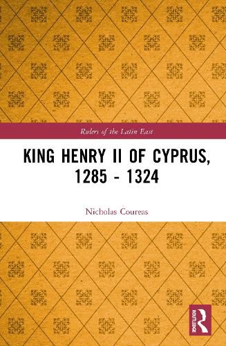 Cover image for King Henry II of Cyprus, 1285 - 1324