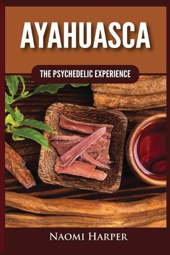 Cover image for Ayahuasca: The Psychedelic Experience