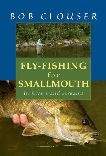 Cover image for Fly-Fishing for Smallmouth: in Rivers and Streams