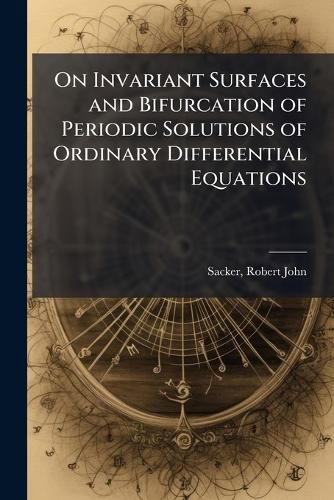 Cover image for On Invariant Surfaces and Bifurcation of Periodic Solutions of Ordinary Differential Equations