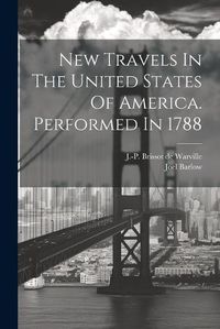 Cover image for New Travels In The United States Of America. Performed In 1788