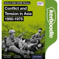 Cover image for Oxford AQA GCSE History: Conflict and Tension in Asia 1950-1975 Kerboodle Book