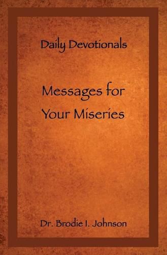 Cover image for Messages for Your Miseries: Daily Devotionals