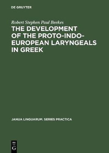 Cover image for The Development of the Proto-Indo-European Laryngeals in Greek