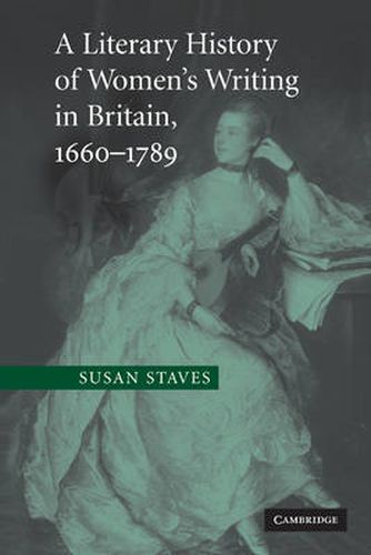 Cover image for A Literary History of Women's Writing in Britain, 1660-1789