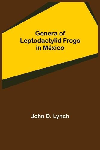 Cover image for Genera of Leptodactylid Frogs in Mexico