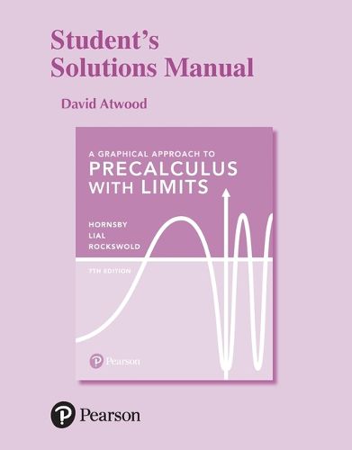 Cover image for Student Solutions Manual for Graphical Approach to Precalculus with Limits, A