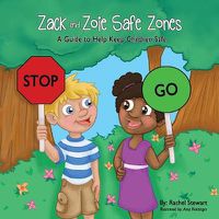 Cover image for Zack and Zoie Safe Zones: A Guide to Help Keep Children Safe