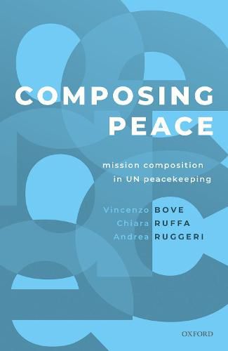 Cover image for Composing Peace: Mission Composition in UN Peacekeeping
