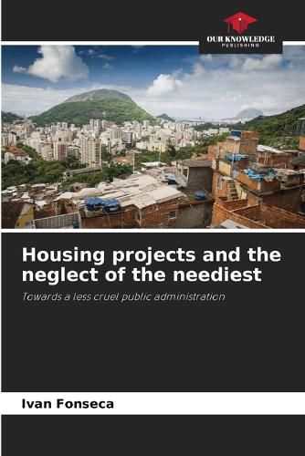 Cover image for Housing projects and the neglect of the neediest