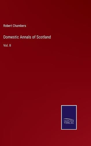 Cover image for Domestic Annals of Scotland