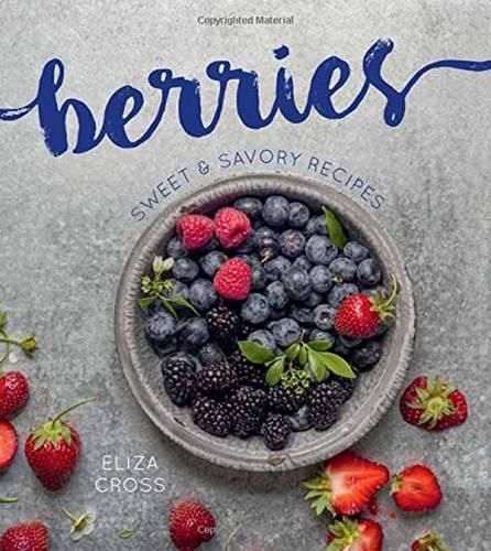 Cover image for Berries: Sweet & Savory Recipes