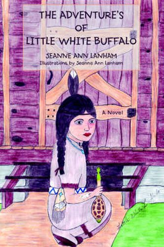 Cover image for The Adventure's of Little White Buffalo