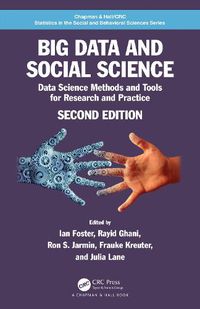 Cover image for Big Data and Social Science: Data Science Methods and Tools for Research and Practice