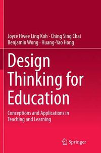 Cover image for Design Thinking for Education: Conceptions and Applications in Teaching and Learning