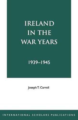 Ireland in the War Years 39-45