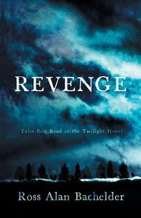 Cover image for Revenge: Tales Best Read in the Twilight Hours