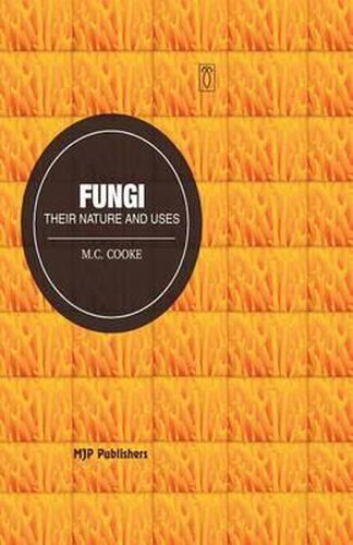 Cover image for Fungi: Their Nature and uses