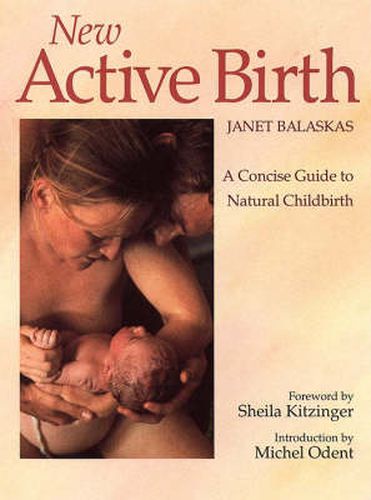 Cover image for New Active Birth: A Concise Guide to Natural Childbirth