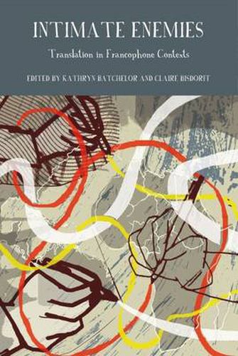 Cover image for Intimate Enemies: Translation in Francophone Contexts