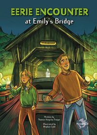 Cover image for Eerie Encounter at Emily's Bridge