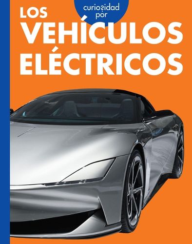 Cover image for Curiosidad Por Los Vehiculos Electricos