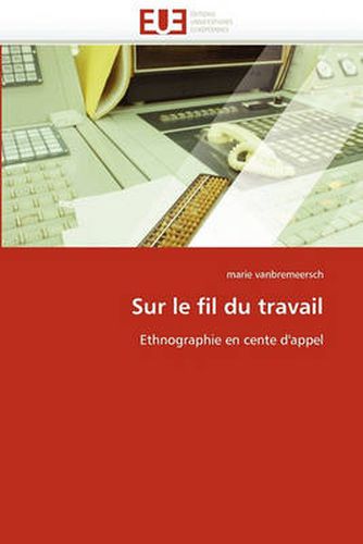 Cover image for Sur Le Fil Du Travail