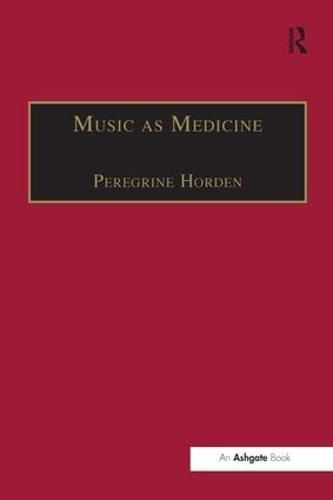 Cover image for Music as Medicine: The History of Music Therapy Since Antiquity