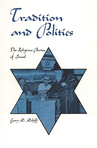 Cover image for Tradition and Politics: The Religious Parties of Israel