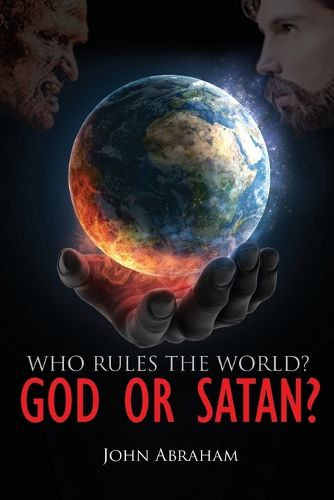 Cover image for Who Rules the World? God or Satan?