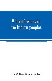 Cover image for A brief history of the Indian peoples