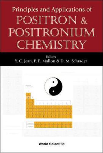 Cover image for Principles And Applications Of Positron And Positronium Chemistry