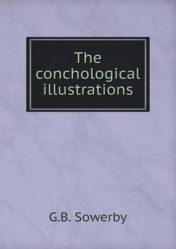 Cover image for The conchological illustrations