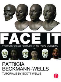 Cover image for Face It: A Visual Reference for Multi-ethnic Facial Modeling