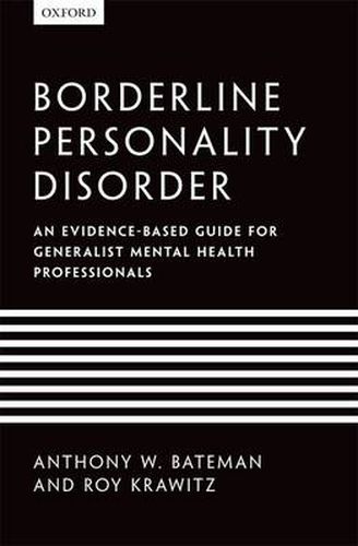 Cover image for Borderline Personality Disorder: An Evidence-based Guide for Generalist Mental Health Professionals