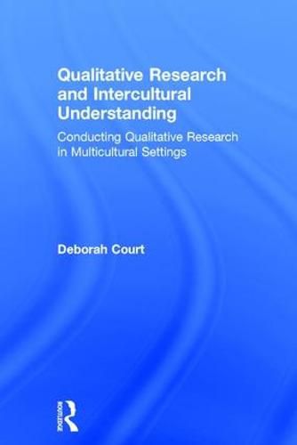 Cover image for Qualitative Research and Intercultural Understanding: Conducting Qualitative Research in Multicultural Settings