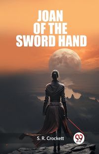 Cover image for Joan Of The Sword Hand