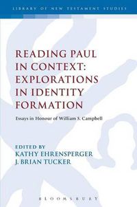 Cover image for Reading Paul in Context: Explorations in Identity Formation: Essays in Honour of William S. Campbell