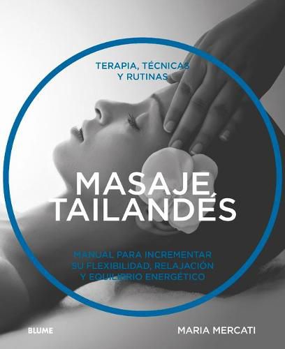 Cover image for Masaje Tailandes: Terapia, Tecnicas Y Rutinas