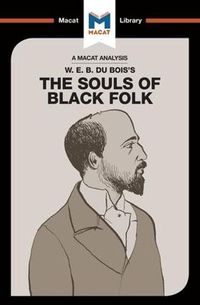 Cover image for An Analysis of W.E.B. Du Bois's The Souls of Black Folk