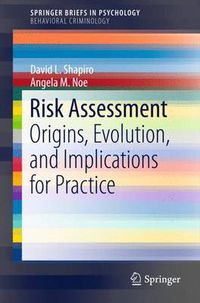 Cover image for Risk Assessment: Origins, Evolution, and Implications for Practice