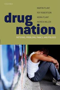 Cover image for Drug Nation: Patterns, problems, panics & policies