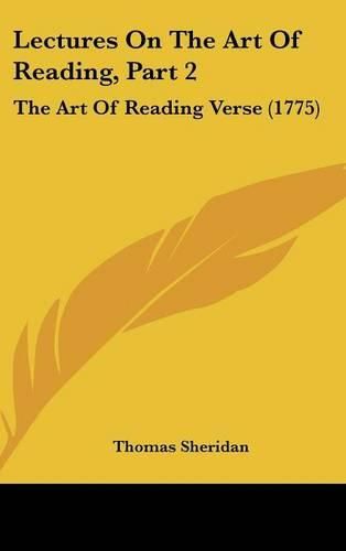Cover image for Lectures on the Art of Reading, Part 2: The Art of Reading Verse (1775)