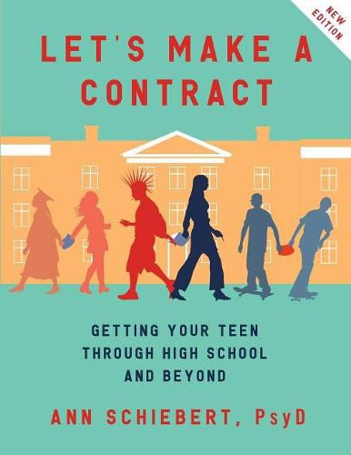 Cover image for Let's Make a Contract: Getting Your Teen Through High School and Beyond