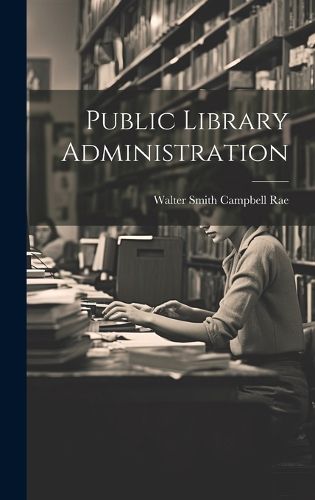 Cover image for Public Library Administration