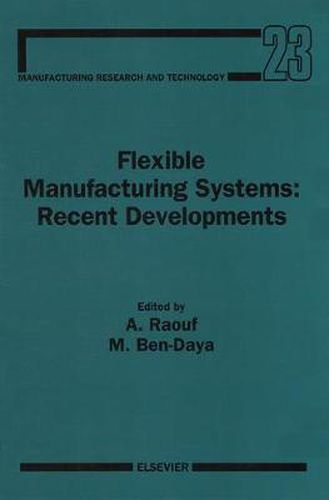 Cover image for Flexible Manufacturing Systems: Recent Developments