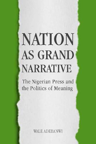 Cover image for Nation as Grand Narrative: The Nigerian Press and the Politics of Meaning